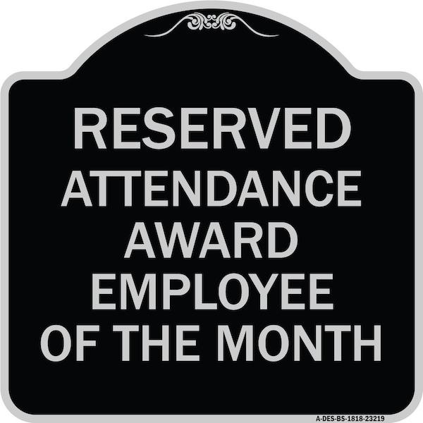 Signmission Reserved Attendance Award Employee of Month Heavy-Gauge Aluminum Sign, 18" x 18", BS-1818-23219 A-DES-BS-1818-23219 - main